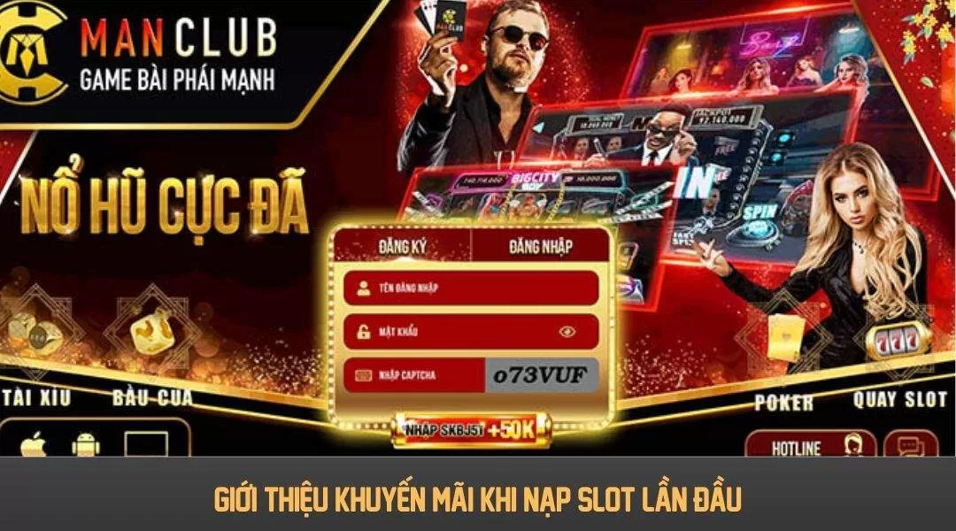 Giới thiệu khuyến mãi khi nạp slot lần đầu