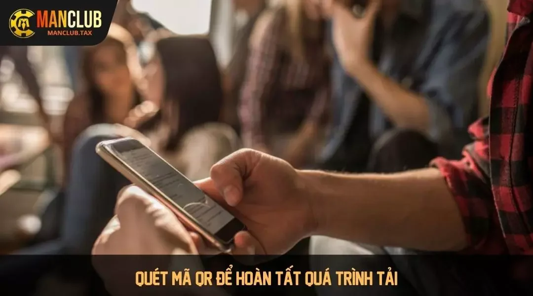 Quét mã QR để hoàn tất quá trình tải