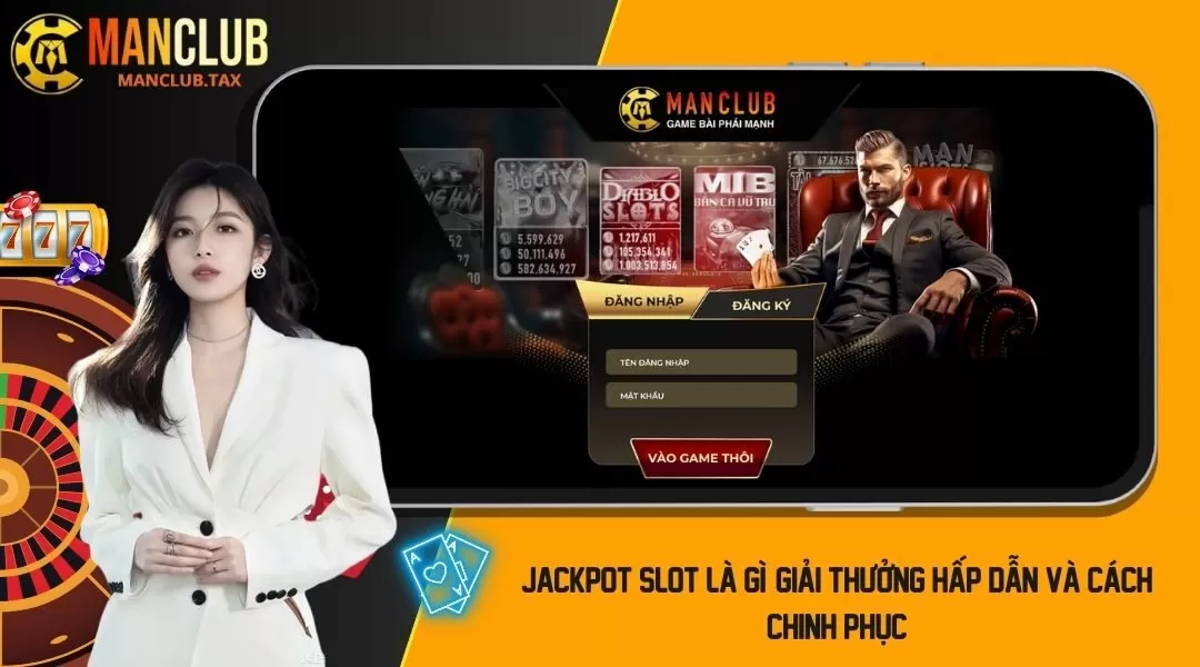 Jackpot Slot Là Gì? Giải Thưởng Hấp Dẫn Và Cách Chinh Phục