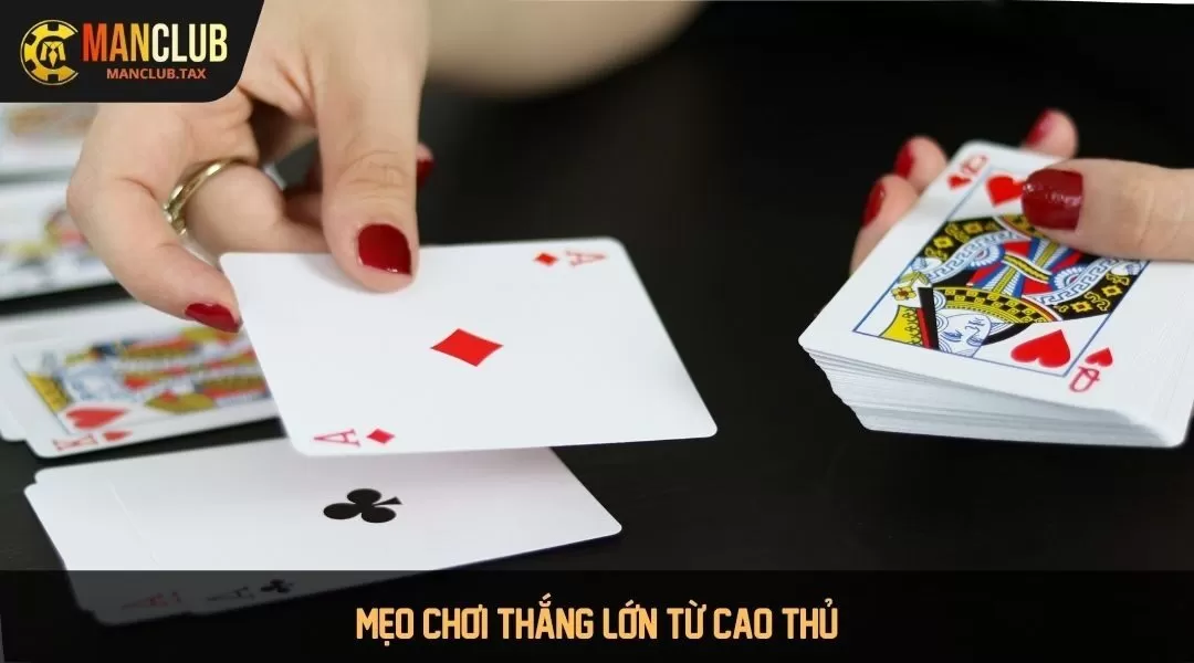 Mẹo chơi thắng lớn từ cao thủ