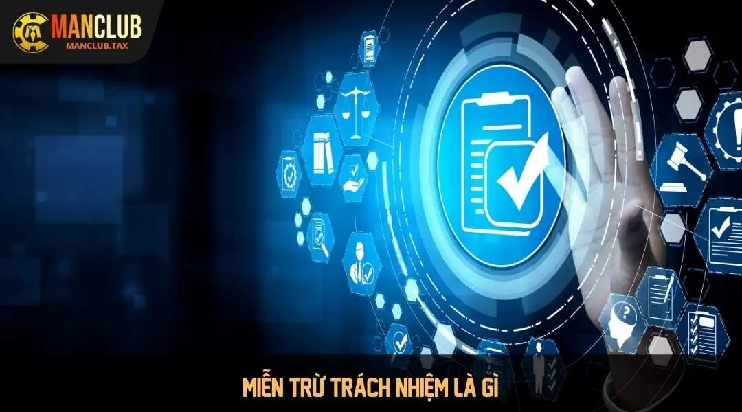 Miễn trừ trách nhiệm là gì?