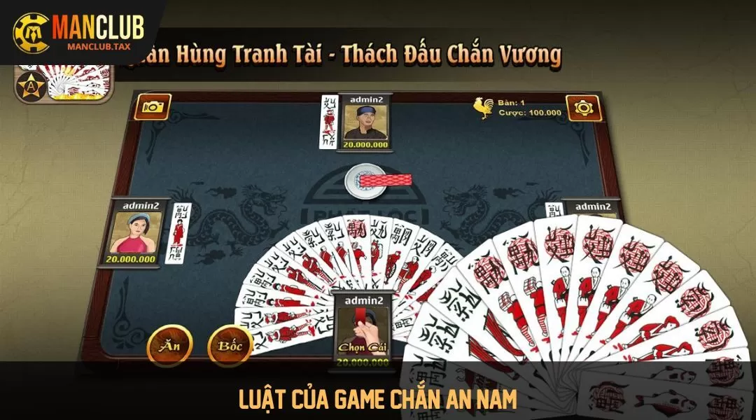 Luật của game chắn An Nam cần nắm 