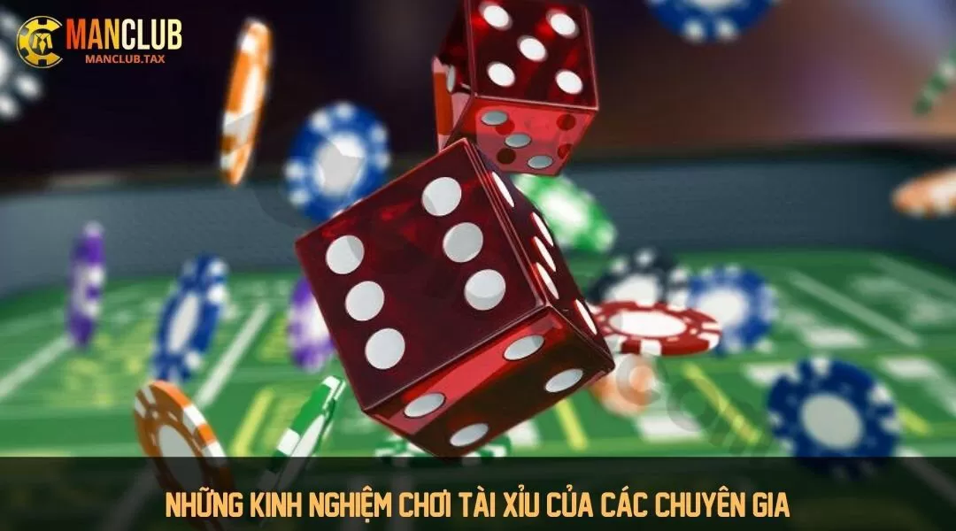 Những kinh nghiệm chơi tài xỉu của các chuyên gia