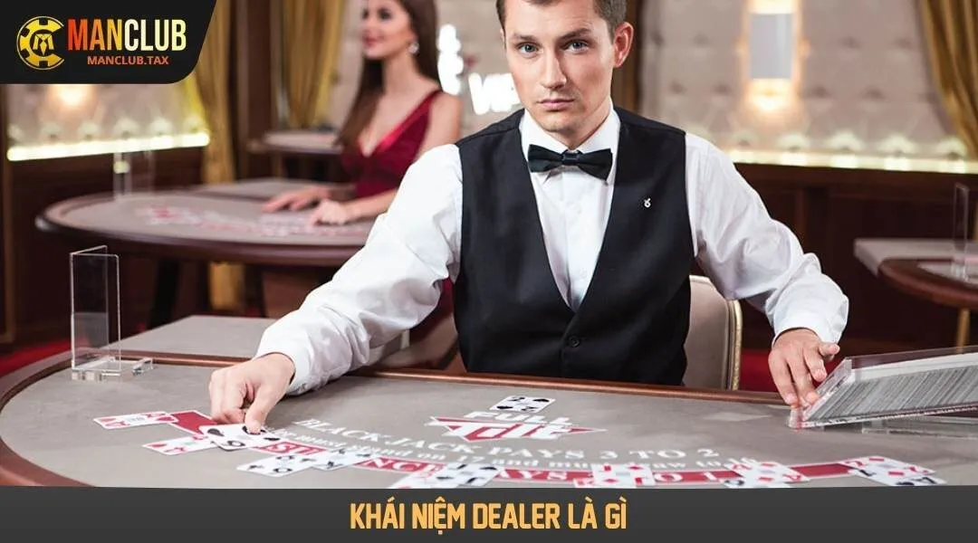 Dealer là gì? 